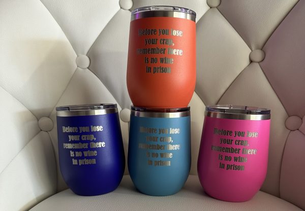 Before You Lose Your Crap Remember There Is No Wine In Prison Tumbler